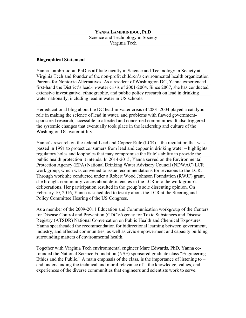 Science and Technology in Society Virginia Tech Biographical Statement Yanna Lambrinidou, Phd Is Affiliate Faculty in Science An