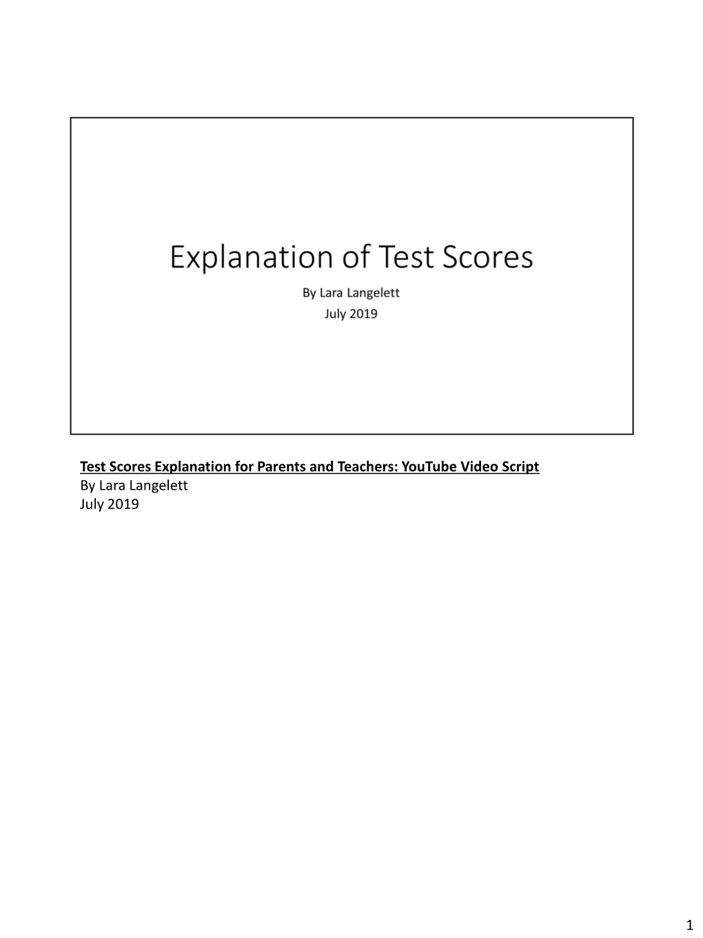 Test Scores Explanation for Parents and Teachers: Youtube Video Script by Lara Langelett July 2019 1