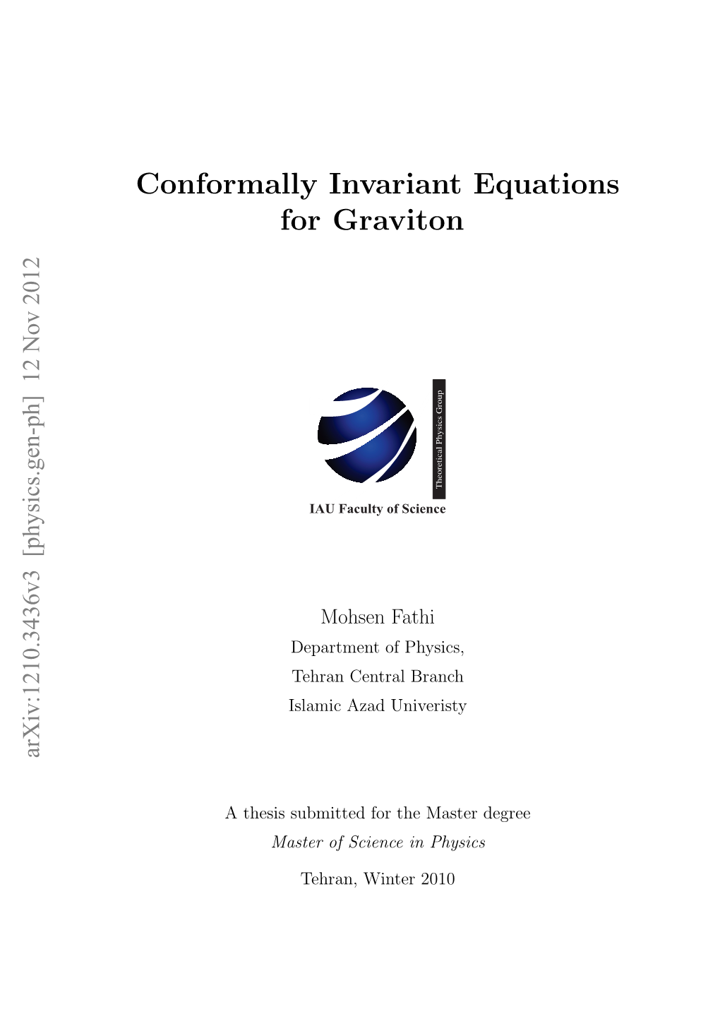 Conformally Invariant Equations for Graviton 50 5.1 the Conformally Invariant System of Conformal Degree 1