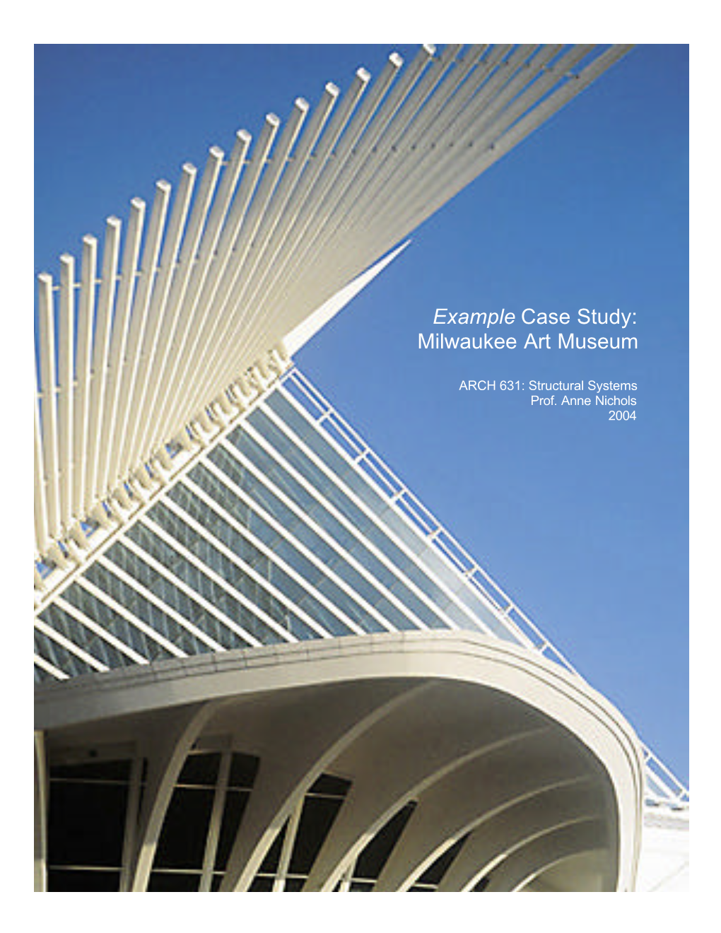 Example Case Study: Milwaukee Art Museum