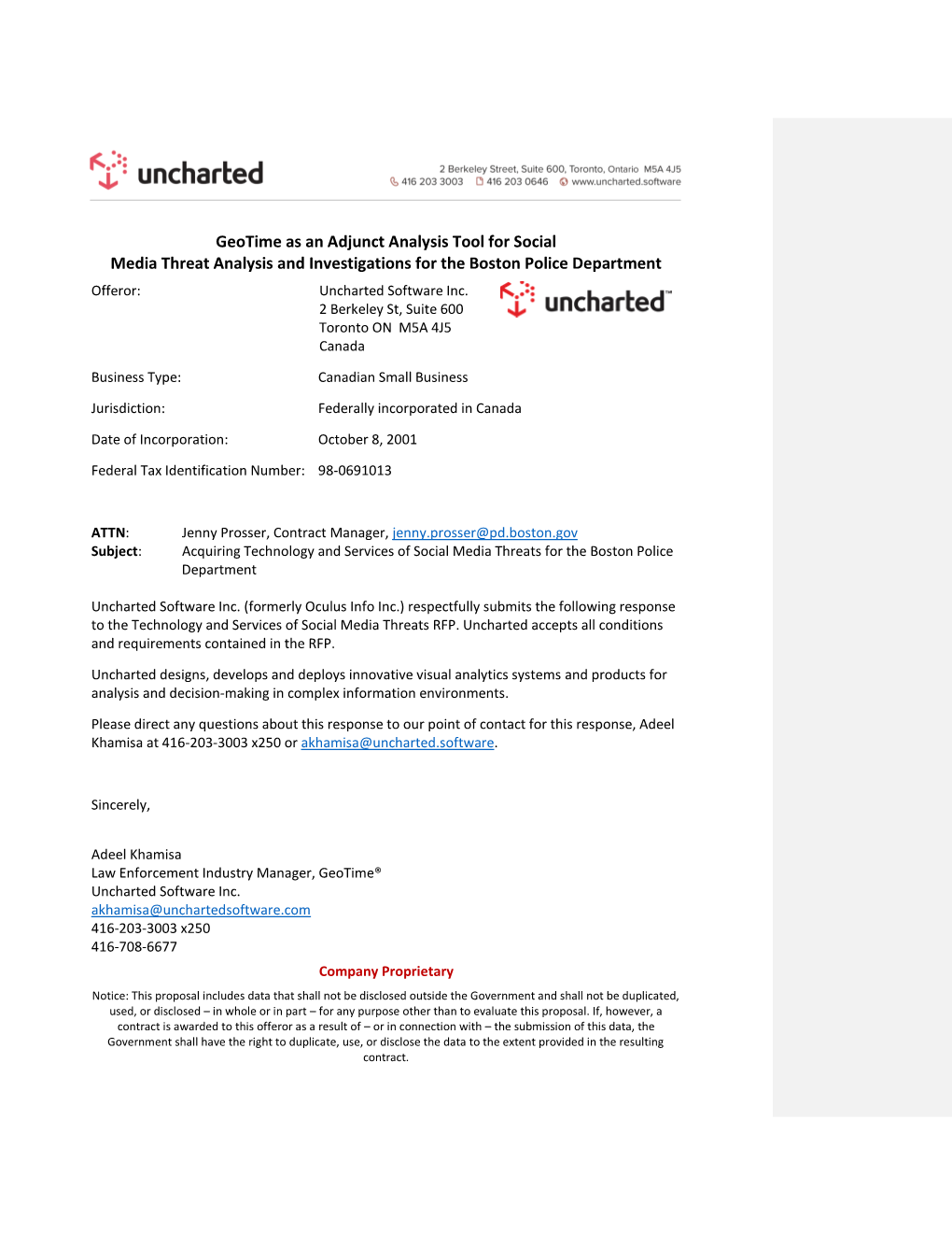 Geotime As an Adjunct Analysis Tool for Social Media Threat Analysis and Investigations for the Boston Police Department Offeror: Uncharted Software Inc