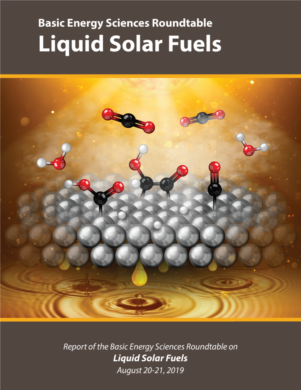 Liquid Solar Fuels—Fundamental Science to Enable Solar Fuels Beyond Hydrogen