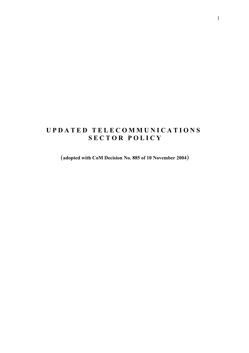 2. ANALYSIS of the RESULTS from the IMPLEMENTATION of the SECTOR POLICY (Update 2002) 3