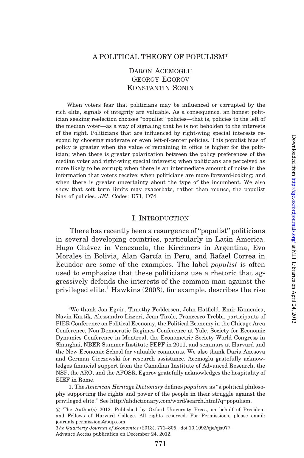 A POLITICAL THEORY of POPULISM* Daron Acemoglu Georgy Egorov Konstantin Sonin I. Introduction There Has Recently Been a Resurgen