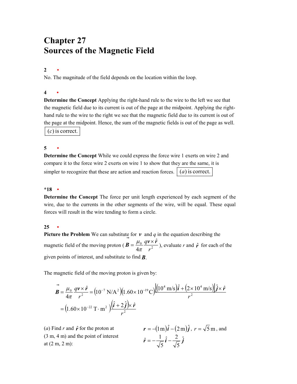 Sources of the Magnetic Field