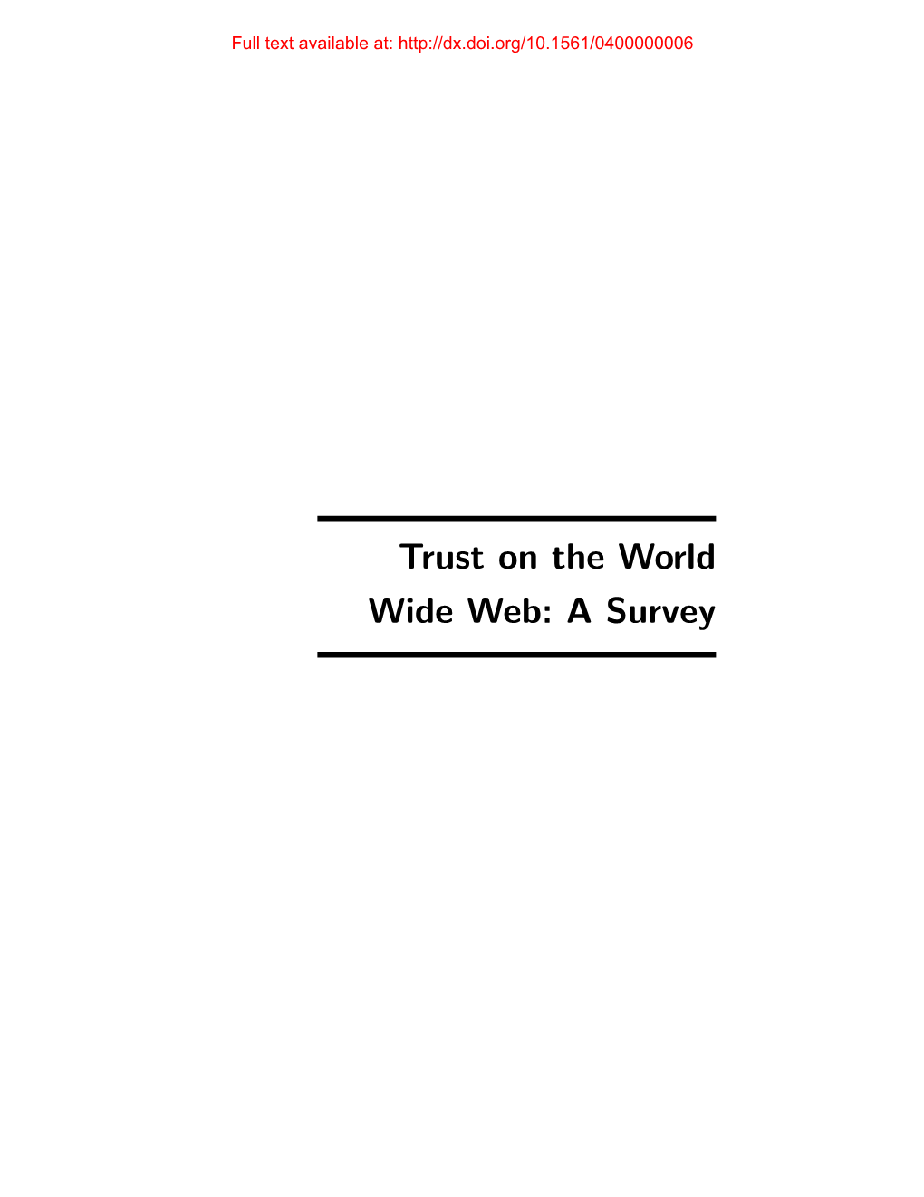 Trust on the World Wide Web: a Survey Full Text Available At