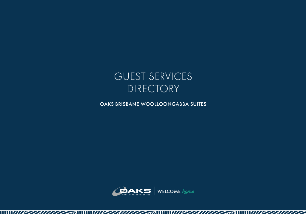 OAKS BRISBANE WOOLLOONGABBA SUITES RECEPTION – DIAL ‘9’ RECREATIONAL FACILITIES Upon Departure