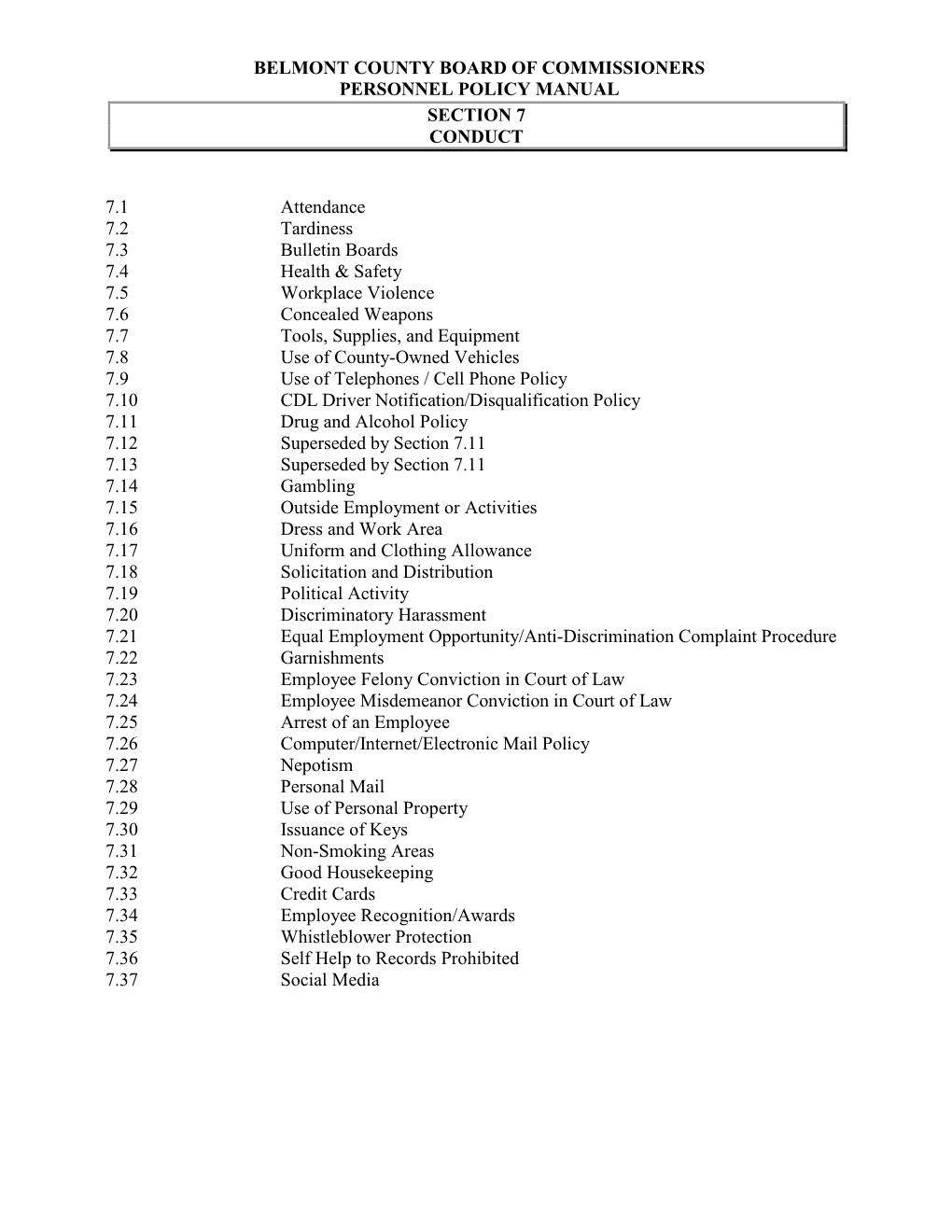 BELMONT COUNTY BOARD of COMMISSIONERS PERSONNEL POLICY MANUAL SECTION 7 CONDUCT 7.1 Attendance 7.2 Tardiness 7.3 Bulletin Boards