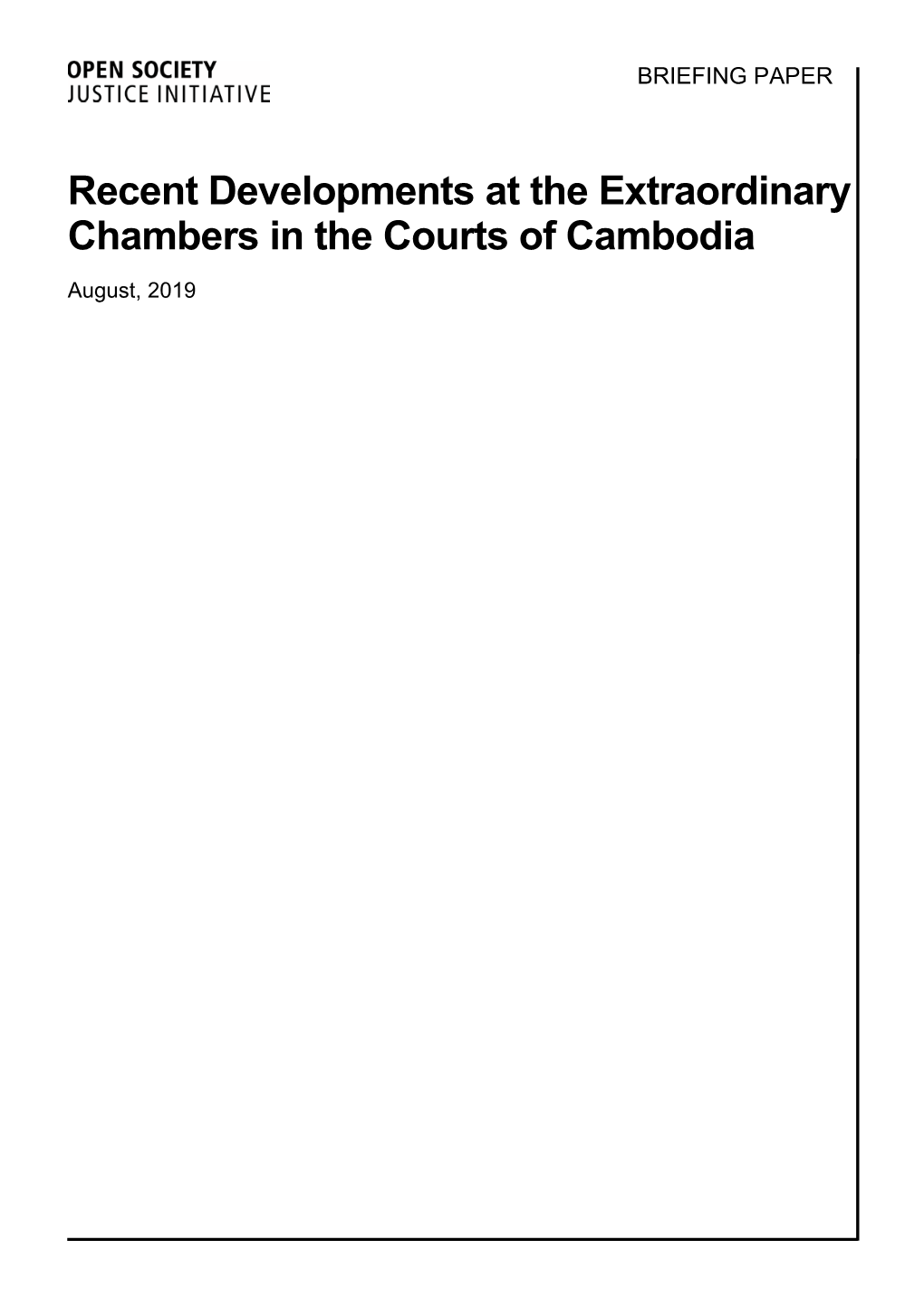 Recent Developments at the Extraordinary Chambers in the Courts of Cambodia August, 2019 Recent Developments at the Extraordinary Chambers in the Courts of Cambodia