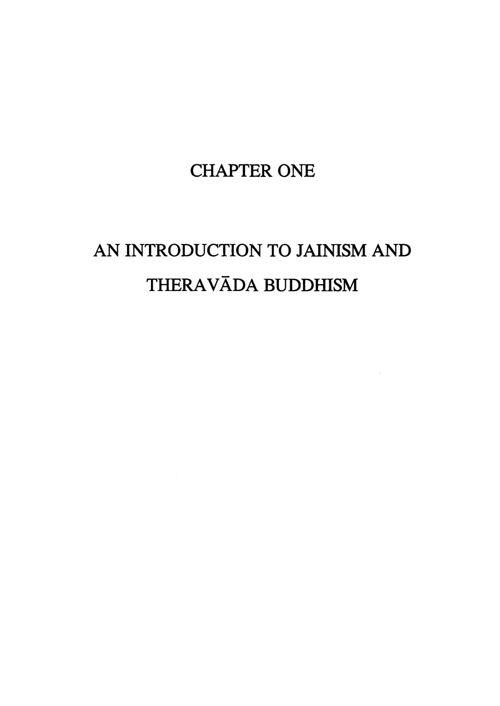 Chapter One an Introduction to Jainism and Theravada