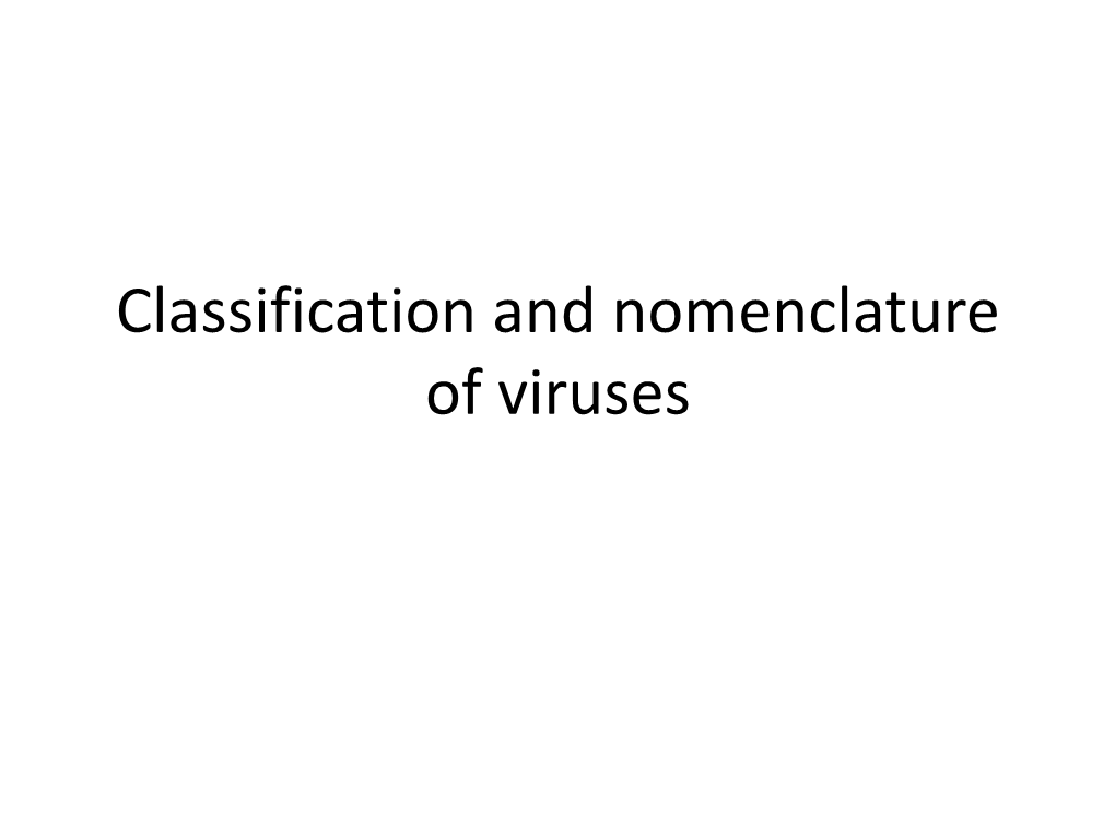 10.2.2 Nomenclature of Viruses and Taxonomic Groups Bacterial Viruses Such As T1, T2 and Φx174