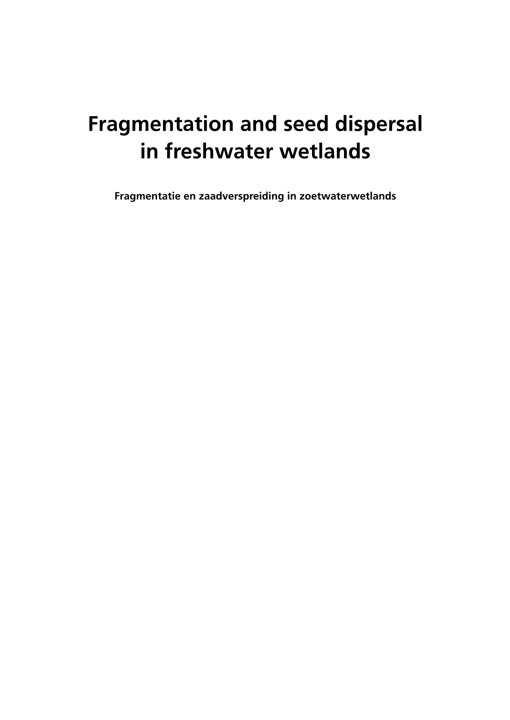 Fragmentation and Seed Dispersal in Freshwater Wetlands