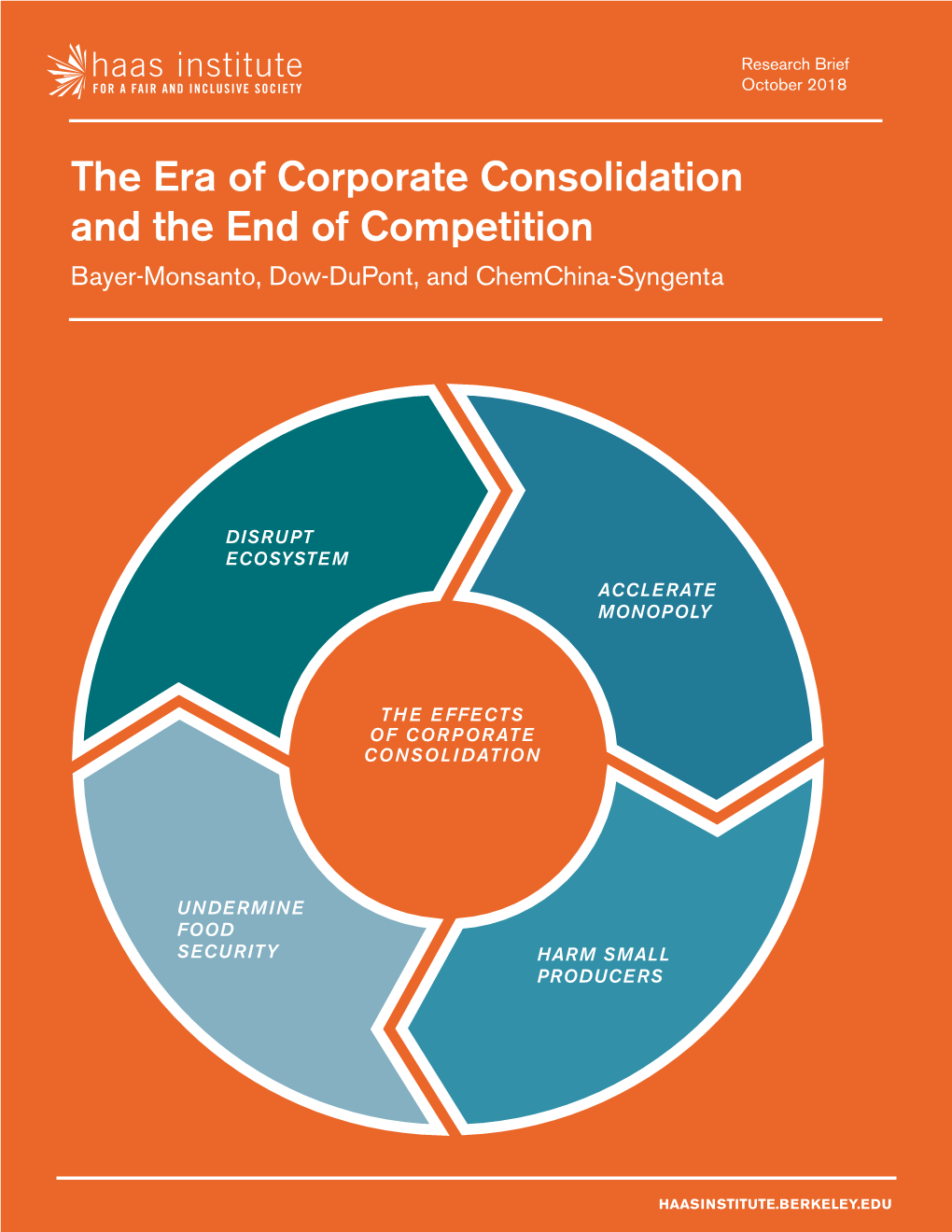 The Era of Corporate Consolidation and the End of Competition Bayer-Monsanto, Dow-Dupont, and Chemchina-Syngenta