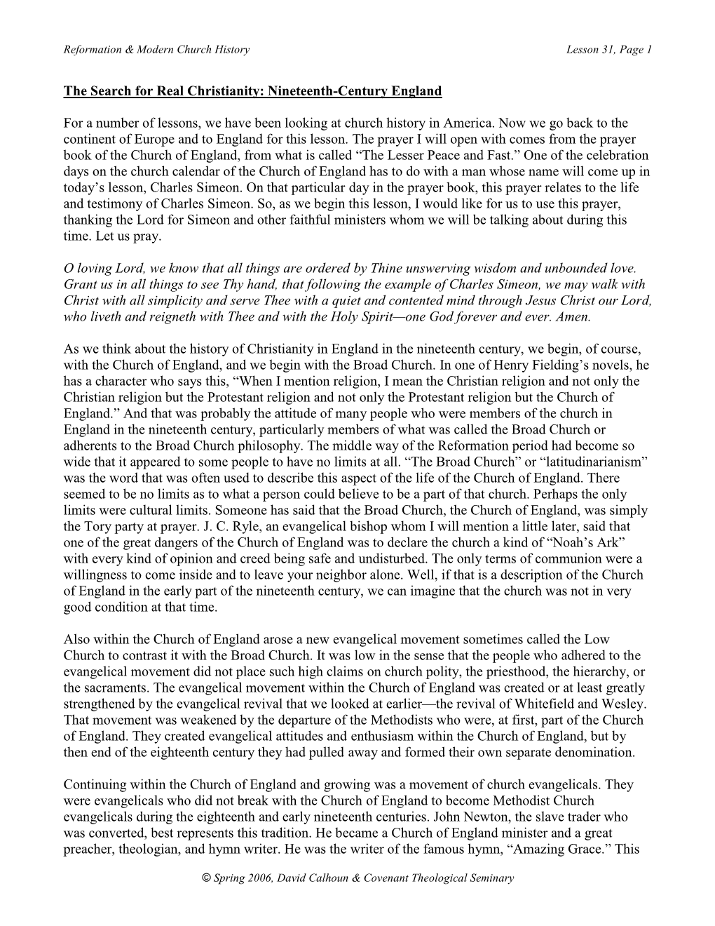 The Search for Real Christianity: Nineteenth-Century England for a Number of Lessons, We Have Been Looking at Church History In