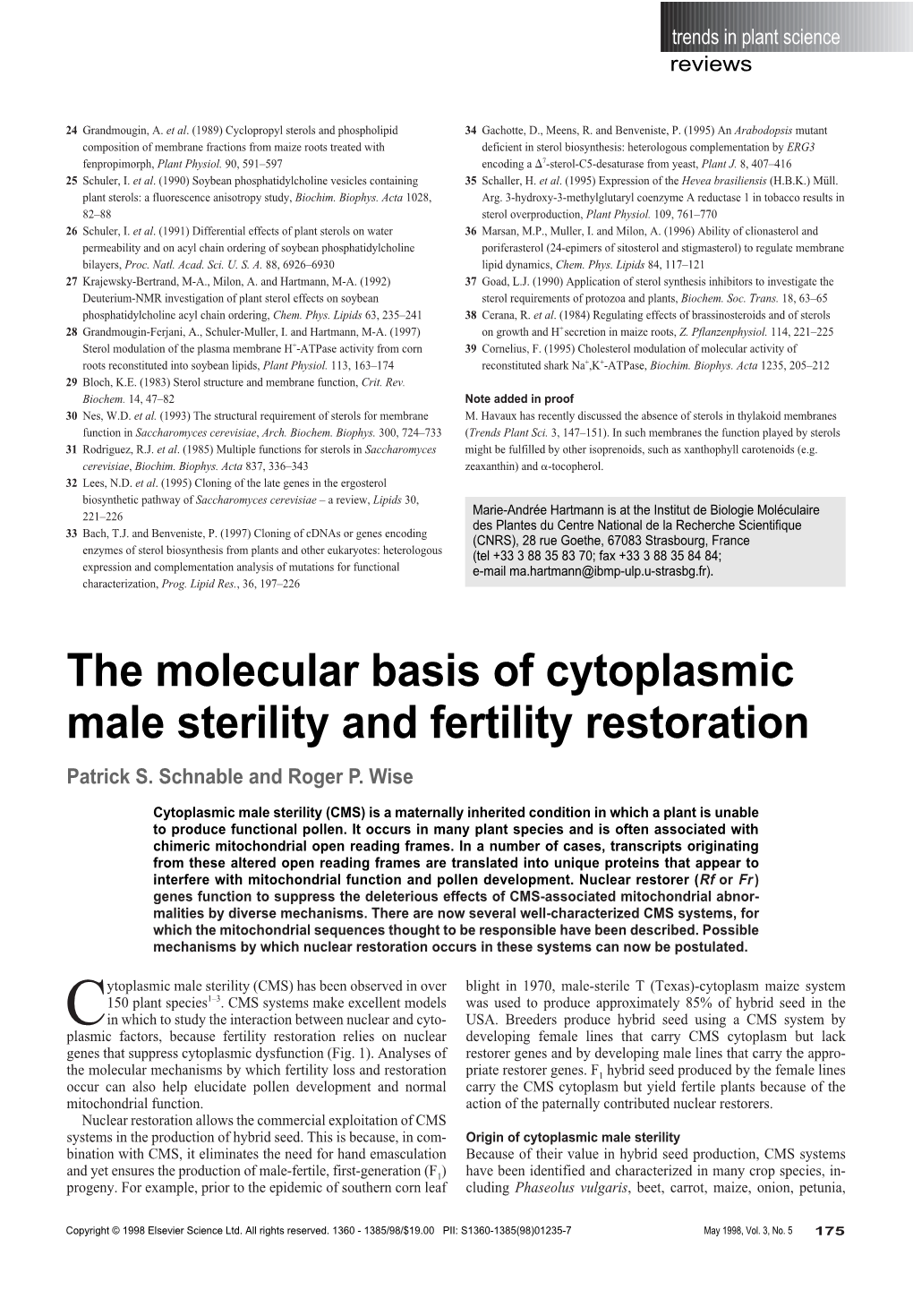 The Molecular Basis of Cytoplasmic Male Sterility and Fertility Restoration Patrick S