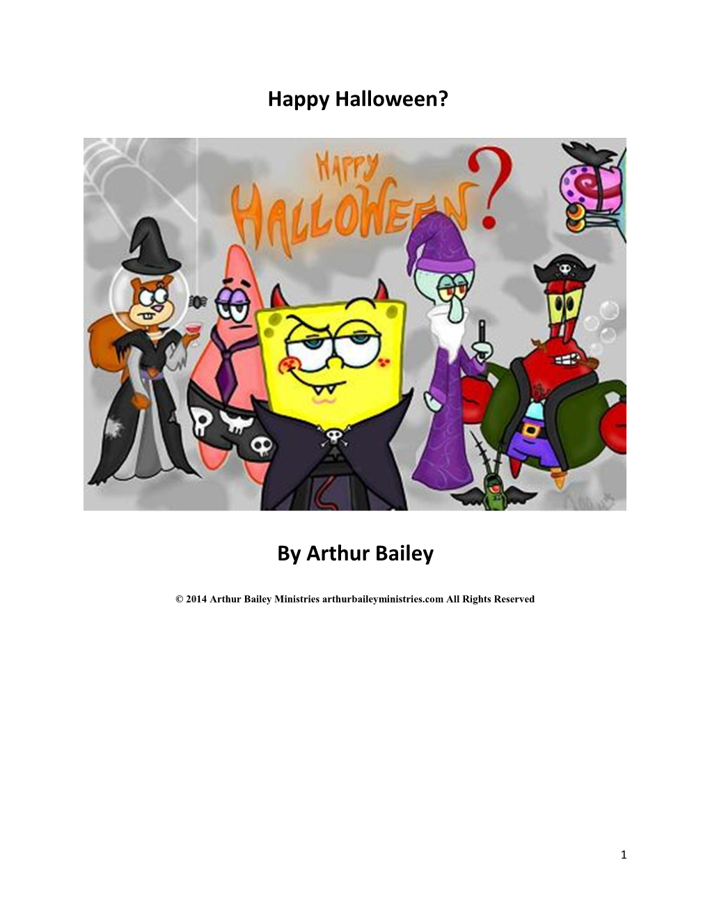 Happy Halloween? by Arthur Bailey