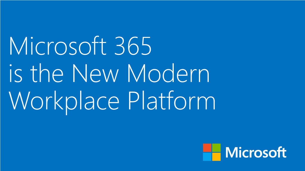 Microsoft 365 Is the New Modern Workplace Platform 1405002 AGENDA