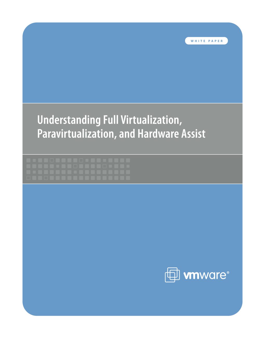 Understanding Full Virtualization, Paravirtualization, and Hardware Assist