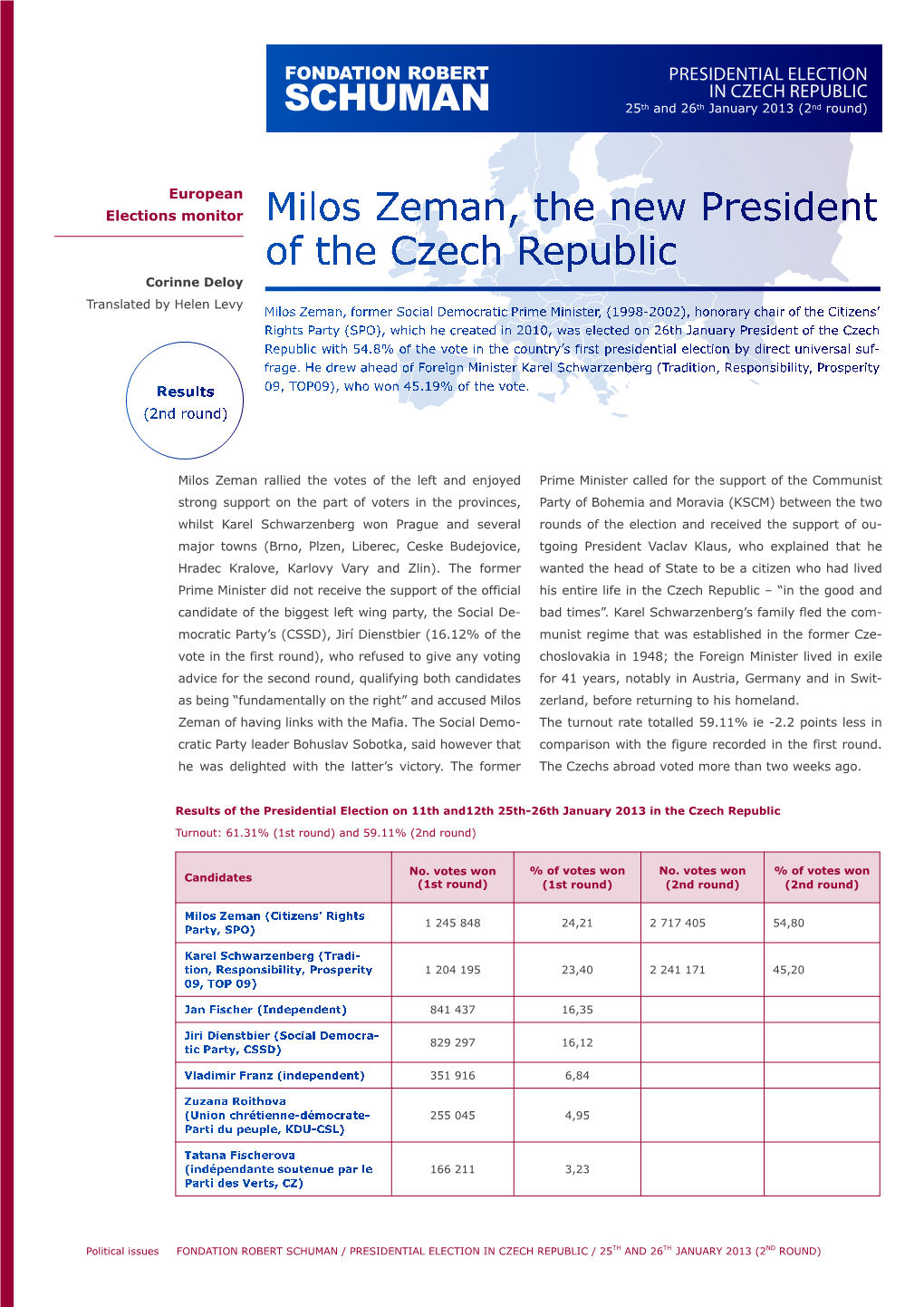 PRESIDENTIAL ELECTION in CZECH REPUBLIC 25Th and 26Th January 2013 (2Nd Round)