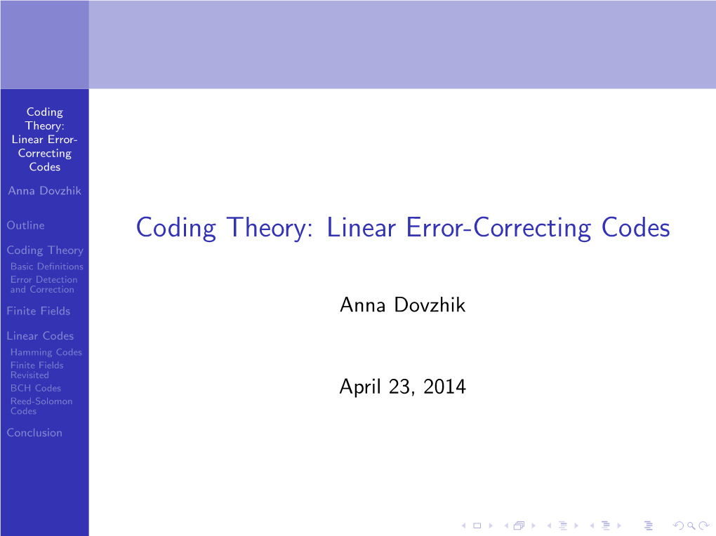 Coding Theory: Linear Error-Correcting Codes Coding Theory Basic Deﬁnitions Error Detection and Correction Finite Fields Anna Dovzhik