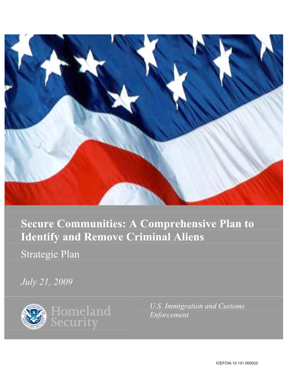 Secure Communities: a Comprehensive Plan to Identify and Remove Criminal Aliens Strategic Plan
