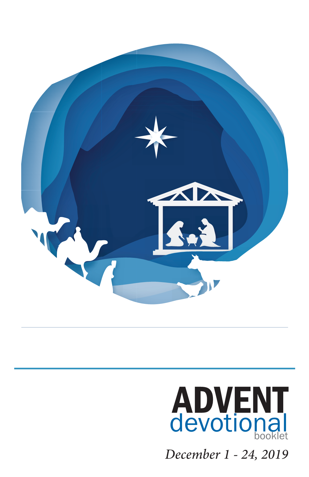 ADVENT Devotionalbooklet December 1 - 24, 2019 Table of CONTENTS