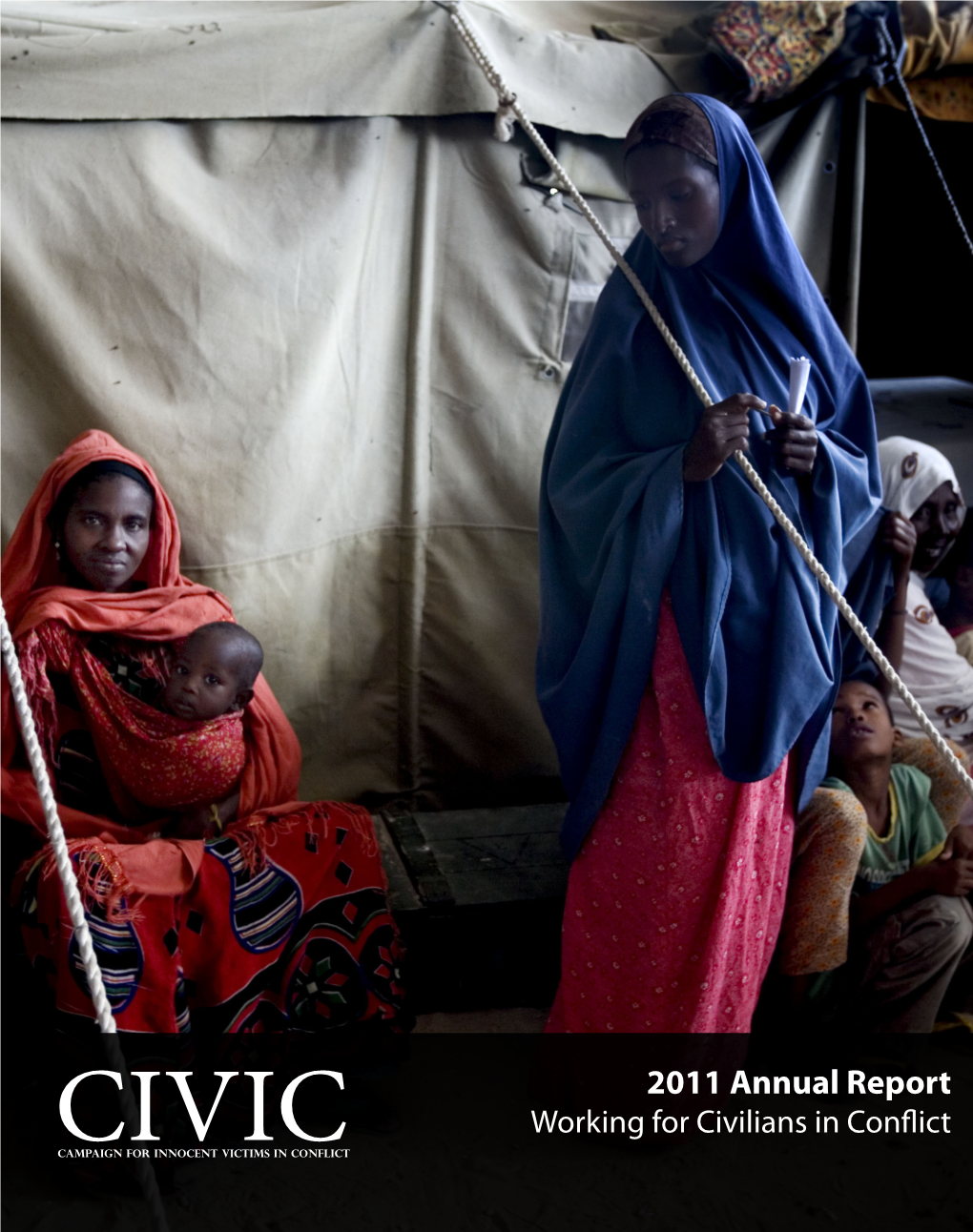 2011 Annual Report Working for Civilians in Conflict Civcampaign for Innocent Victimsi Inc Conflict Working for Civilian Victims