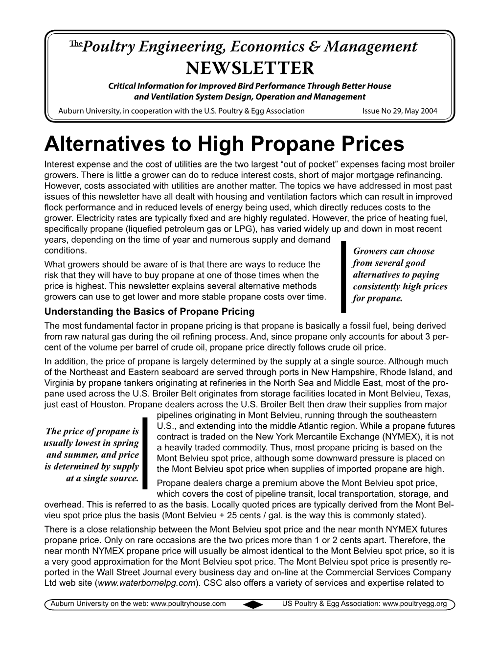 Alternatives to High Propane Prices Interest Expense and the Cost of Utilities Are the Two Largest “Out of Pocket” Expenses Facing Most Broiler Growers