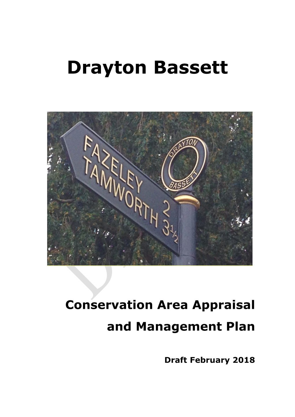 Proposed Drayton Bassett Conservation Area Draft Appraisal February 2018