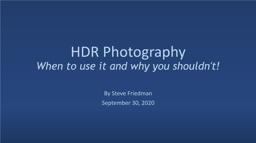 HDR Photography When to Use It and Why You Shouldn't!