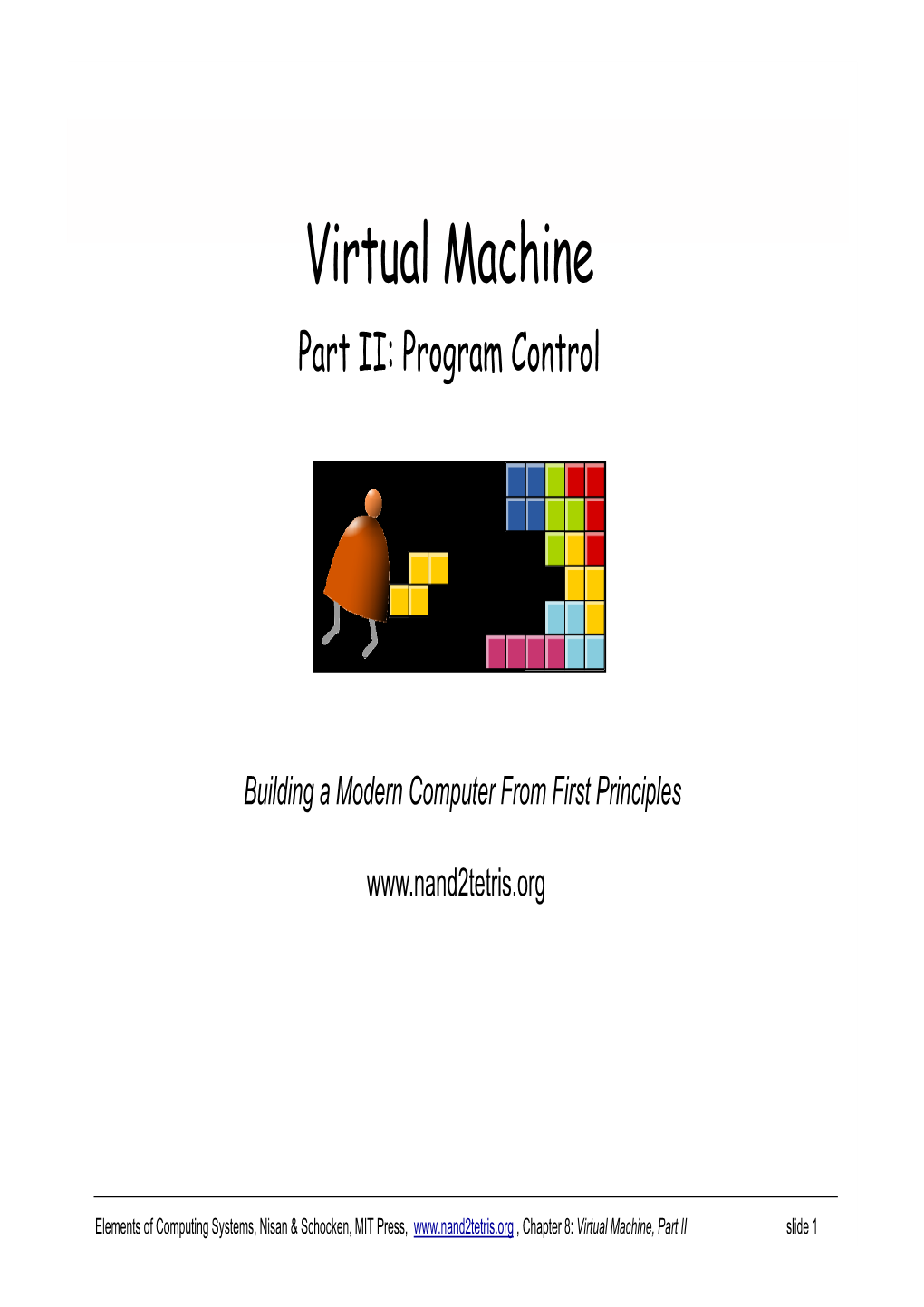 Virtual Machine Part II: Program Control