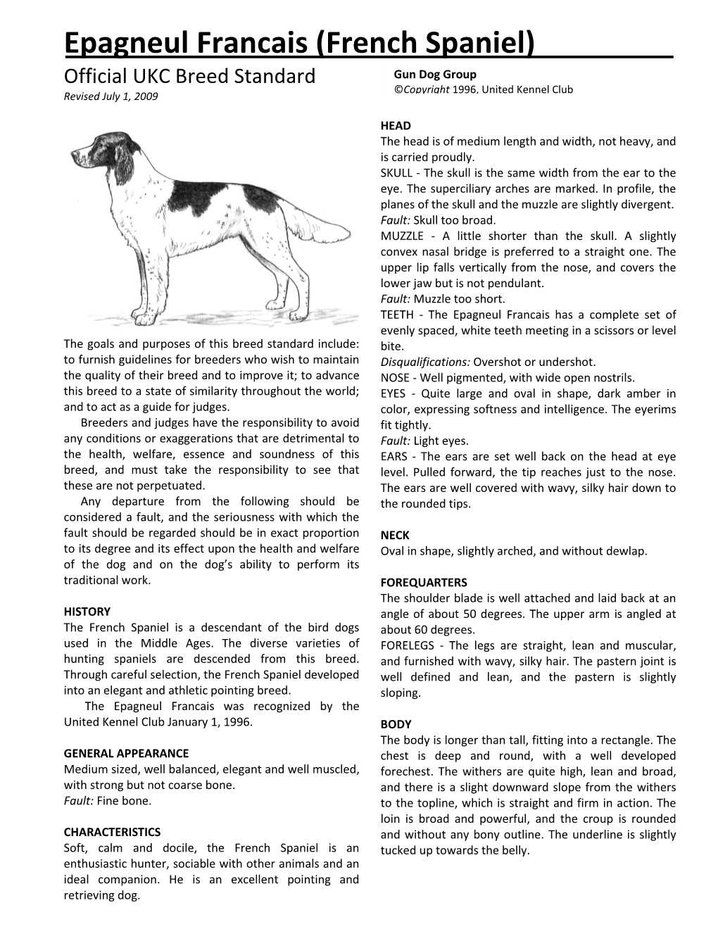 Epagneul Francais (French Spaniel) Official UKC Breed Standard Gun Dog Group ©Copyright 1996, United Kennel Club Revised July 1, 2009