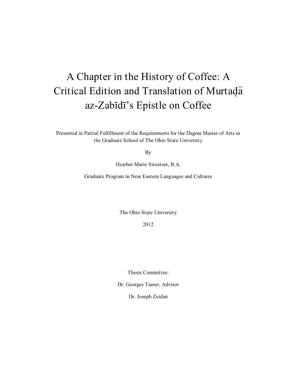 A Chapter in the History of Coffee: a Critical Edition and Translation of Murtad}A> Az-Zabīdī's Epistle on Coffee