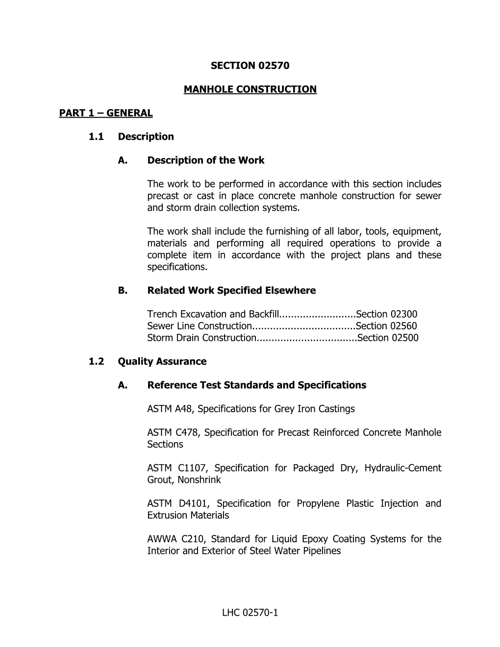 LHC 02570-1 SECTION 02570 MANHOLE CONSTRUCTION PART 1 – GENERAL 1.1 Description A. Description of the Work the Work to Be Perf