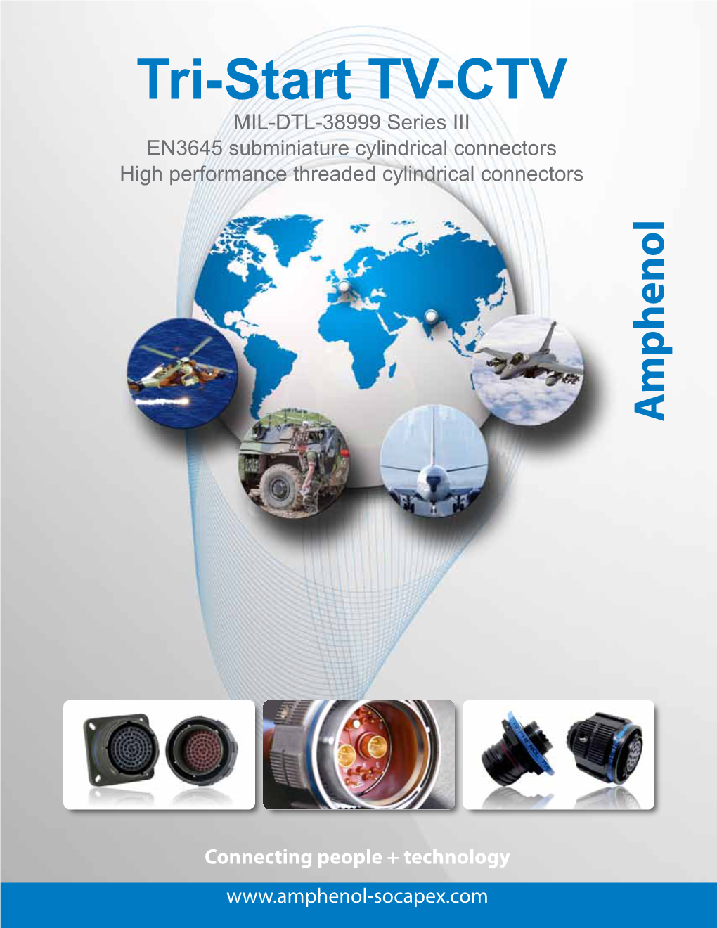 Tri-Start TV-CTV MIL-DTL-38999 Series III EN3645 Subminiature Cylindrical Connectors High Performance Threaded Cylindrical Connectors Amphenol