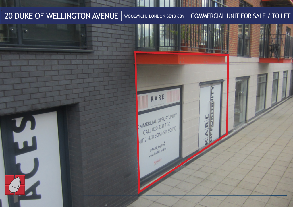 20 Duke of Wellington Avenue Woolwich, London Se18 6By Commercial Unit for Sale / to Let 20 Duke of Wellington Avenue Woolwich, London Se18 6By