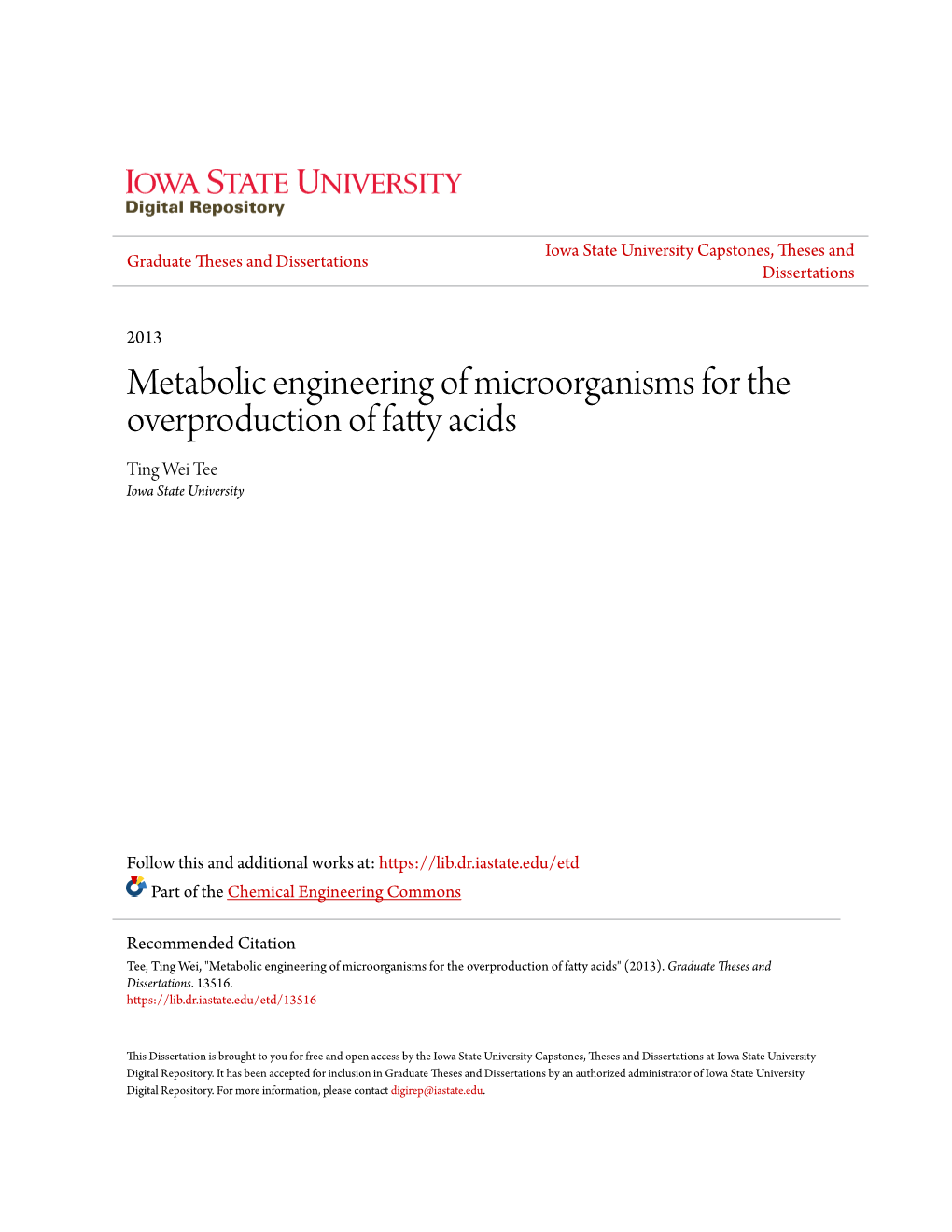 Metabolic Engineering of Microorganisms for the Overproduction of Fatty Acids Ting Wei Tee Iowa State University