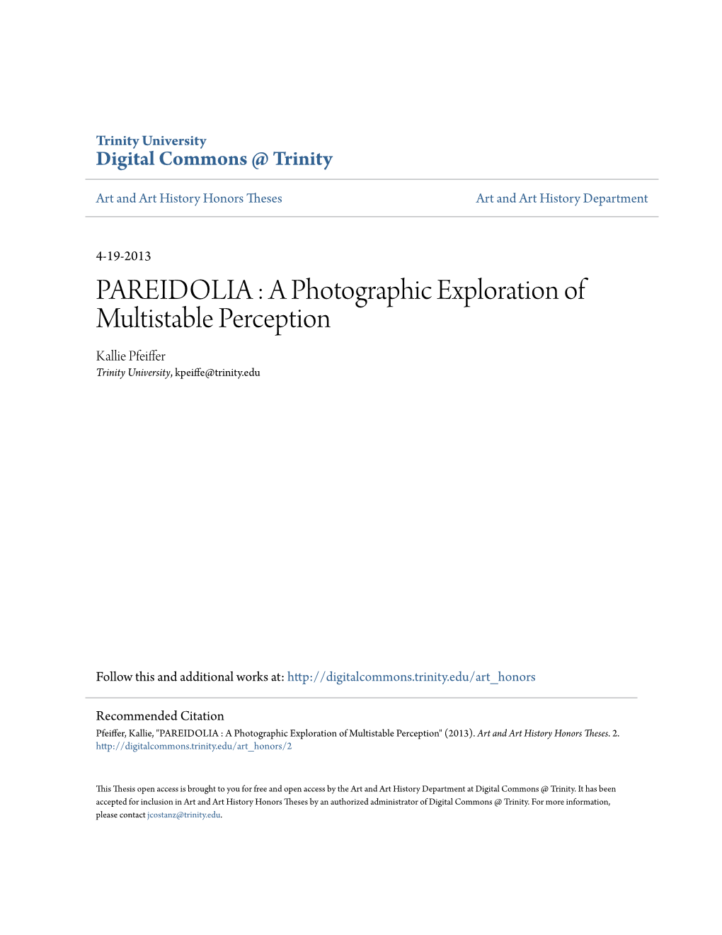 PAREIDOLIA : a Photographic Exploration of Multistable Perception Kallie Pfeiffer Trinity University, Kpeiffe@Trinity.Edu