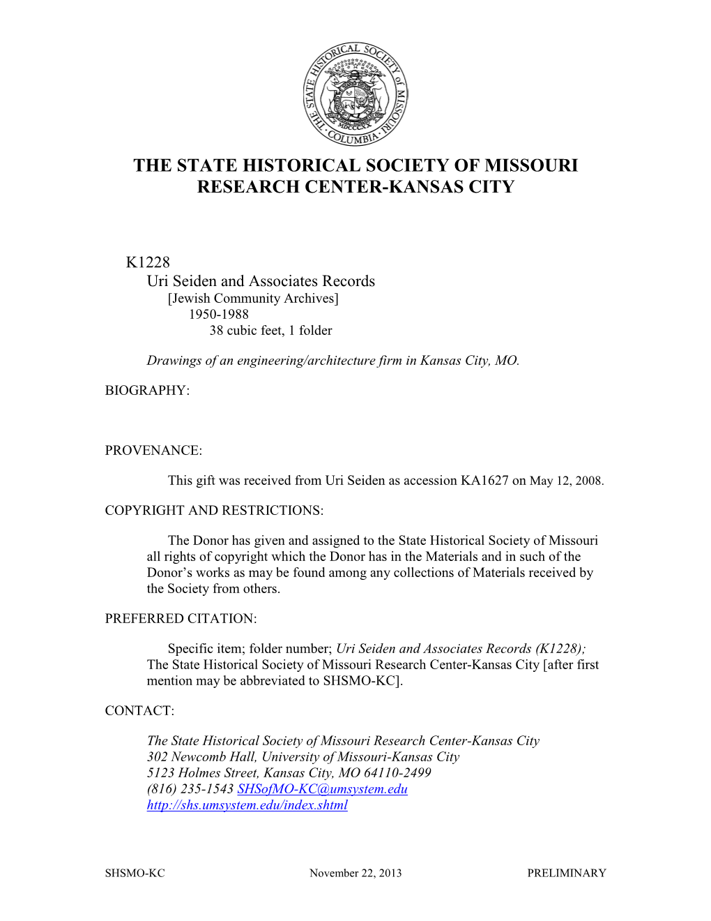 Uri Seiden and Associates Records (K1228); the State Historical Society of Missouri Research Center-Kansas City [After First Mention May Be Abbreviated to SHSMO-KC]