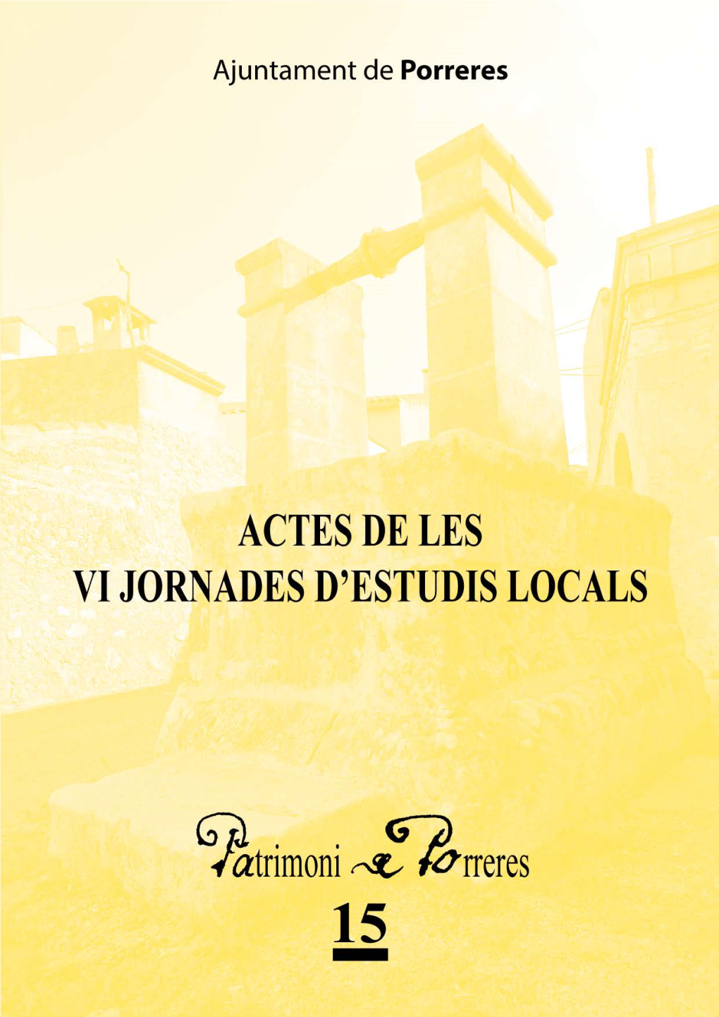 Actes De Les Vi Jornades D'estudis Locals