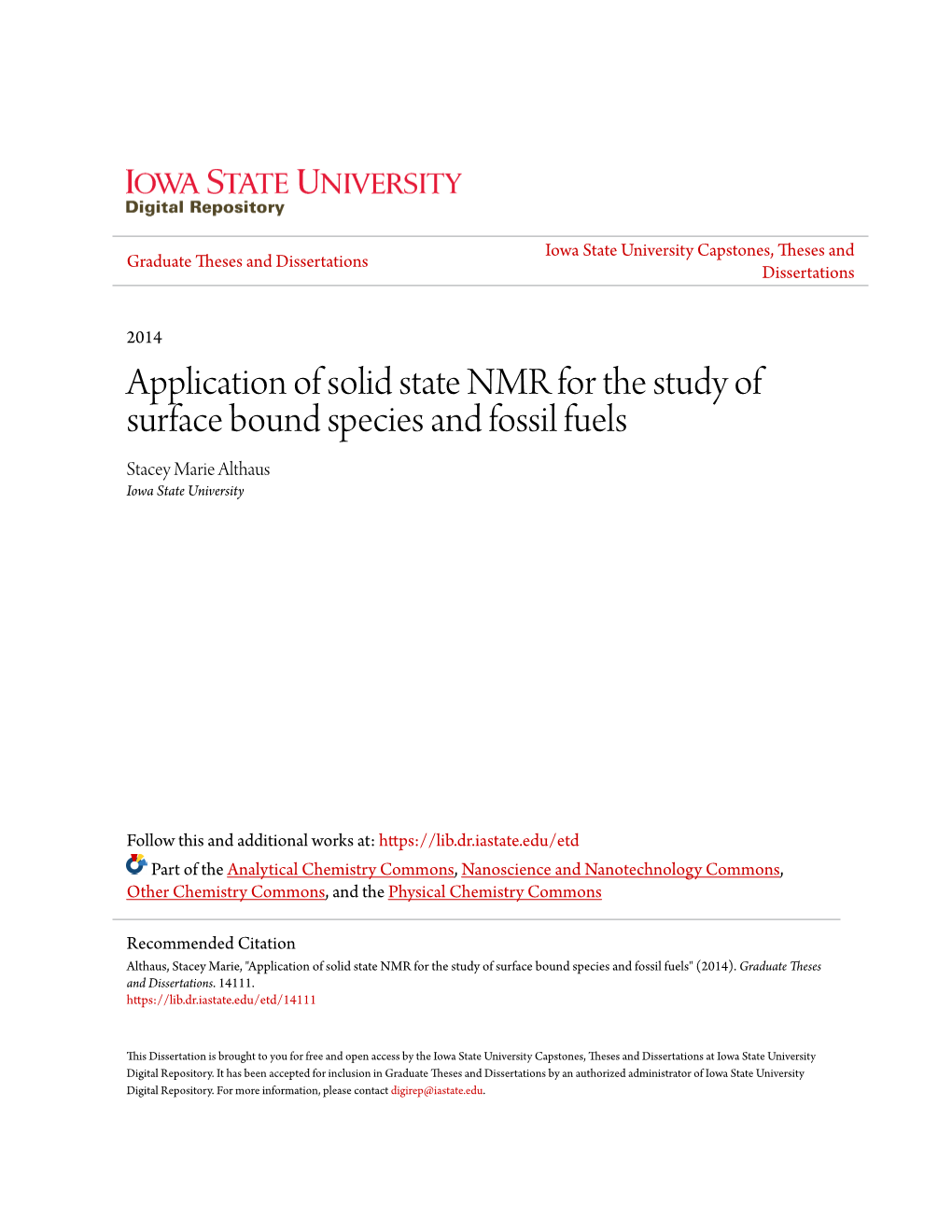 Application of Solid State NMR for the Study of Surface Bound Species and Fossil Fuels Stacey Marie Althaus Iowa State University