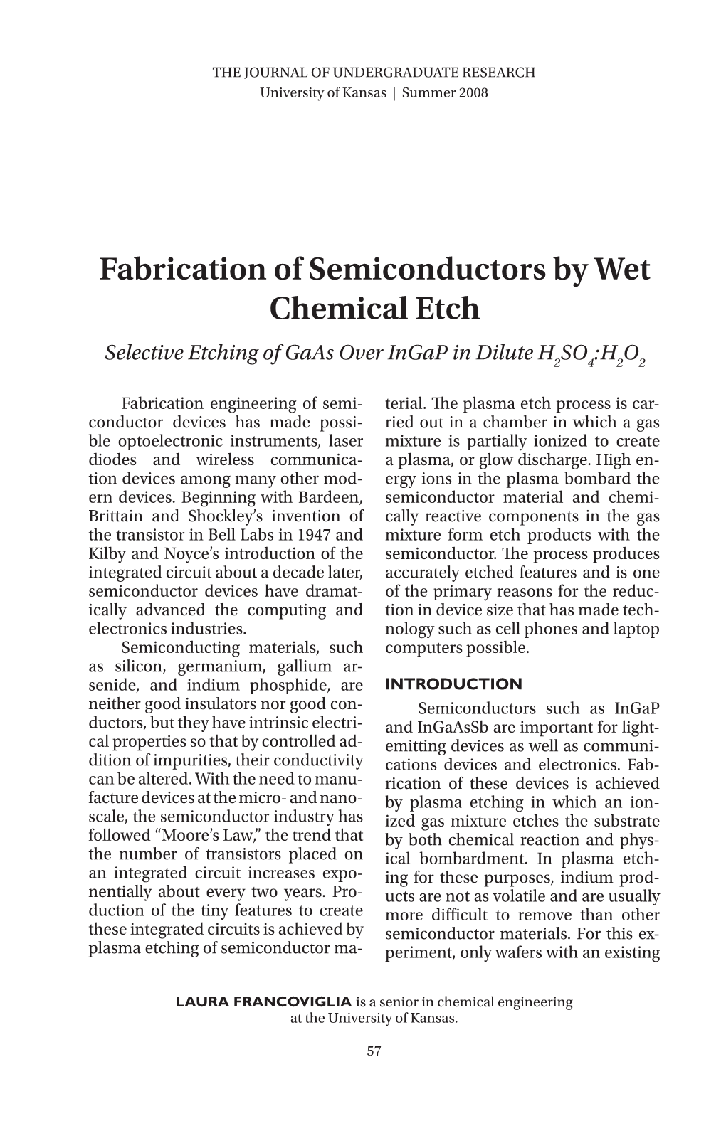 Fabrication of Semiconductors by Wet Chemical Etch