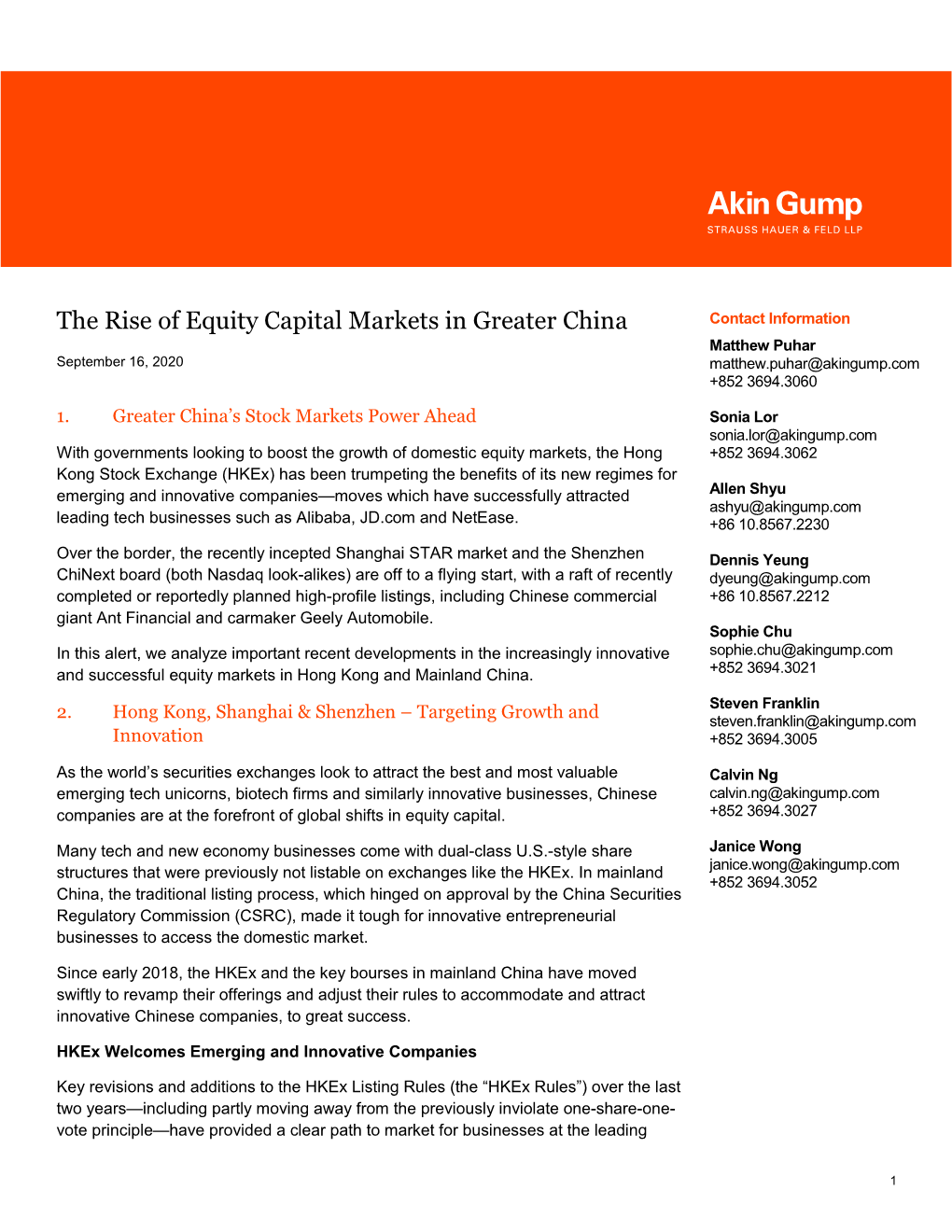 The Rise of Equity Capital Markets in Greater China Contact Information Matthew Puhar September 16, 2020 Matthew.Puhar@Akingump.Com +852 3694.3060
