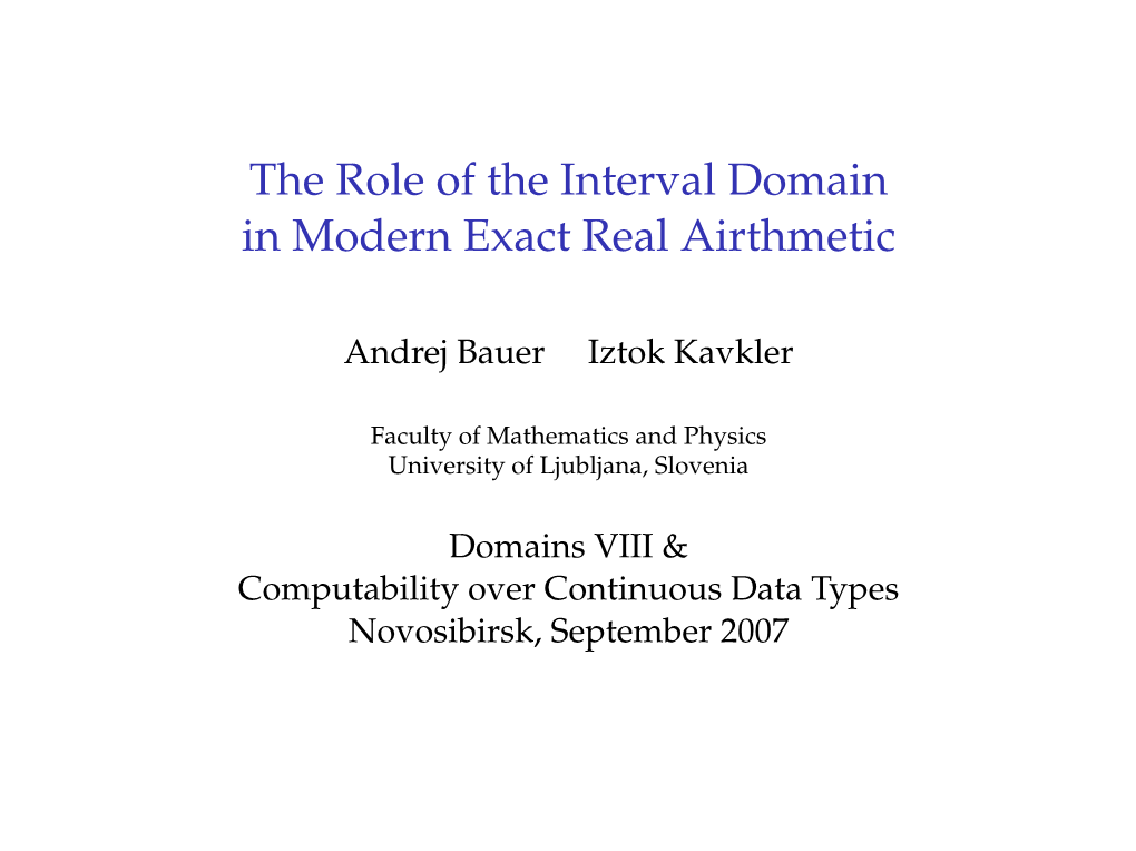 The Role of the Interval Domain in Modern Exact Real Airthmetic