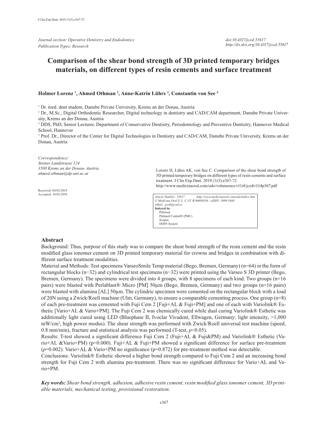 Comparison of the Shear Bond Strength of 3D Printed Temporary Bridges Materials, on Different Types of Resin Cements and Surface Treatment