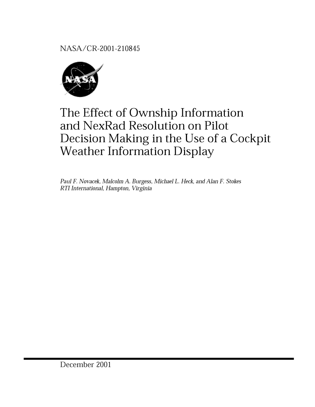 The Effect of Ownship Information and Nexrad Resolution on Pilot Decision Making in the Use of a Cockpit Weather Information Display