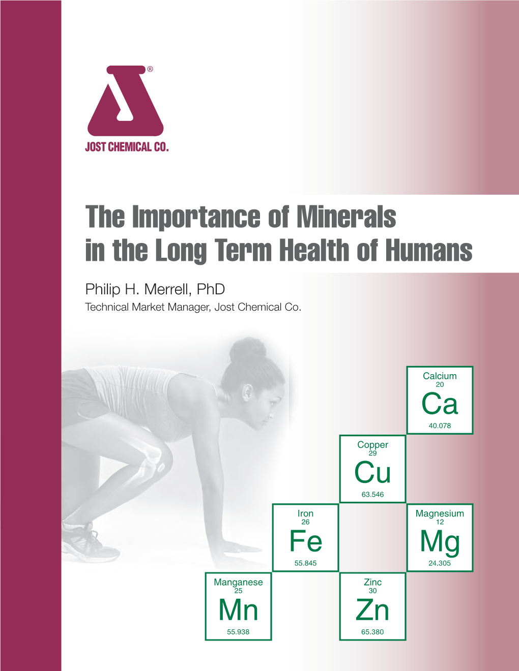 The Importance of Minerals in the Long Term Health of Humans Philip H