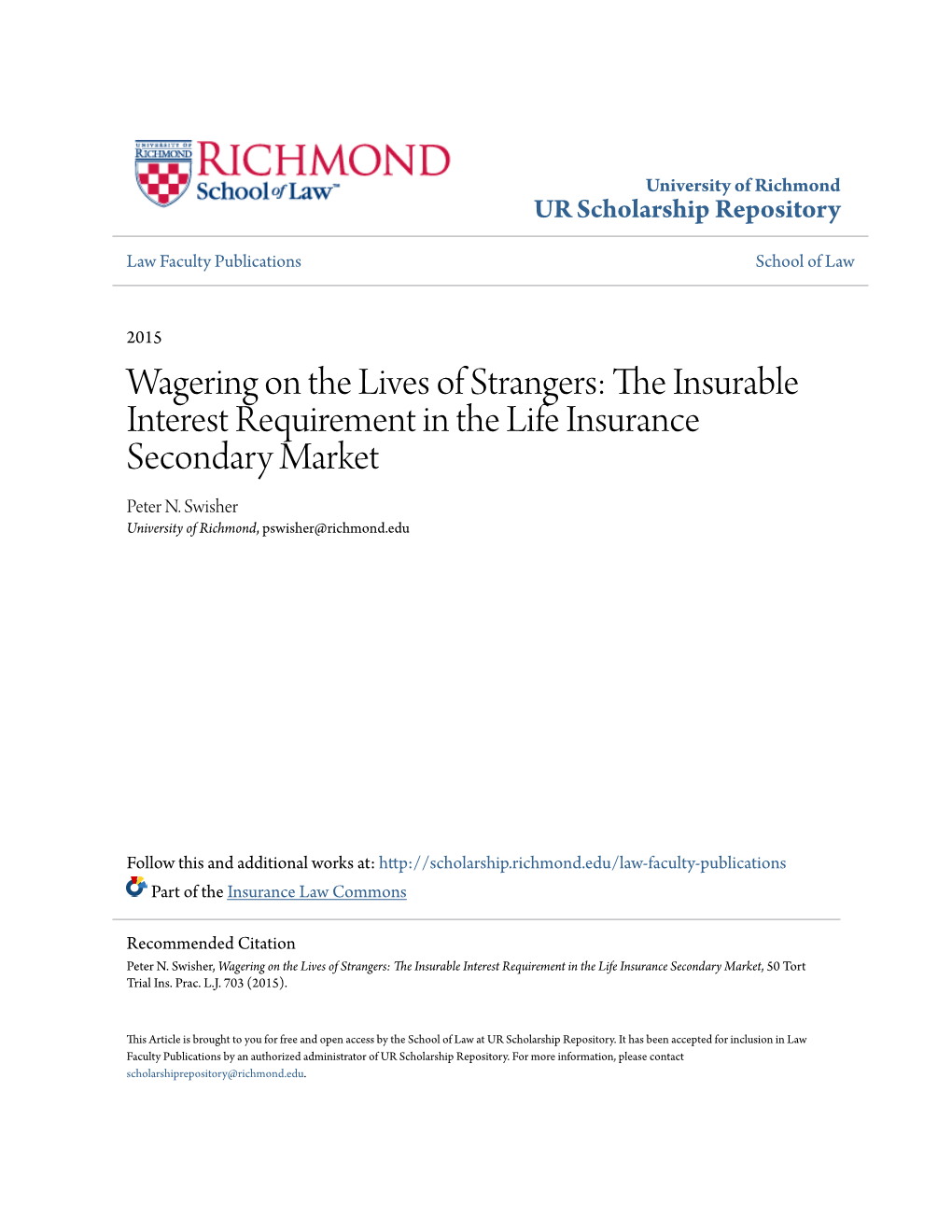 Wagering on the Lives of Strangers: the Insurable Interest Requirement in the Life Insurance Secondary Market, 50 Tort Trial Ins