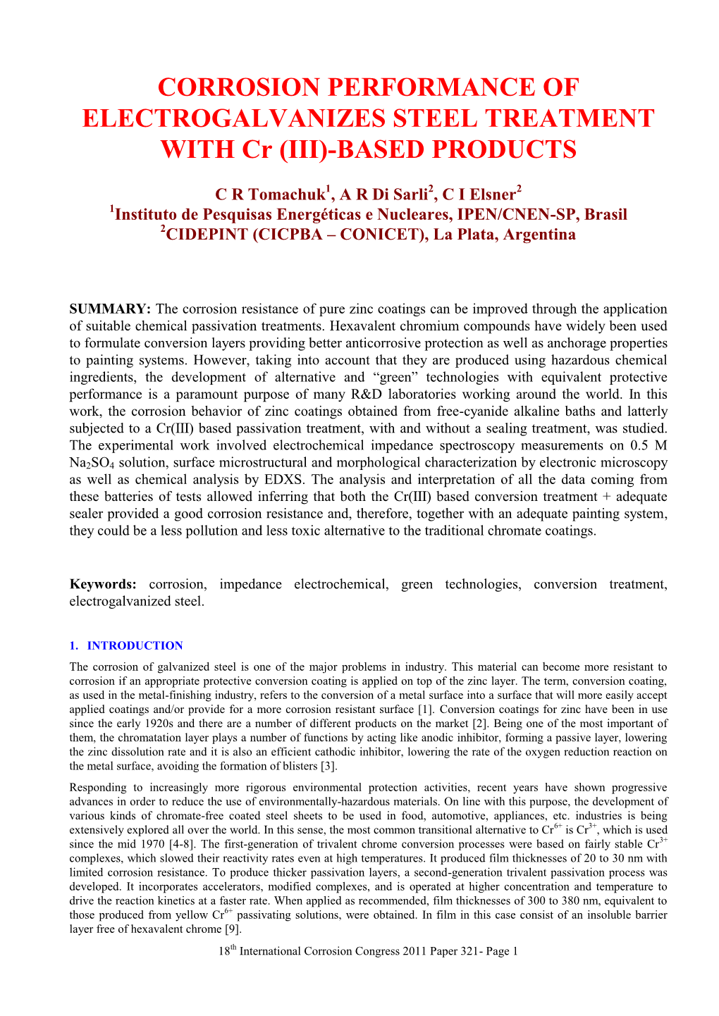 CORROSION PERFORMANCE of ELECTROGALVANIZES STEEL TREATMENT with Cr (III)-BASED PRODUCTS