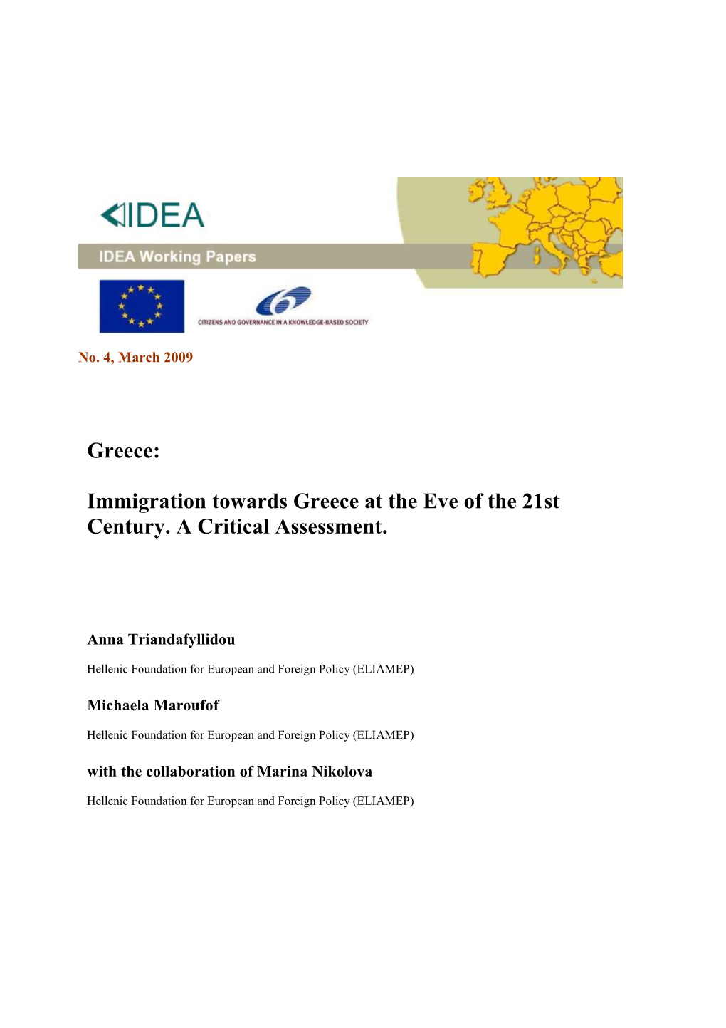 Immigration Towards Greece at the Eve of the 21St Century. a Critical Assessment